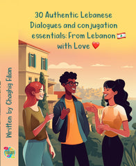 📘 Printed Book + Audio Access: 30 Authentic Lebanese Dialogues & Conjugation Essentials: From Lebanon with Love ❤️
