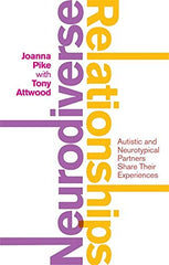 Neurodiverse Relationships: Autistic and Neurotypical Partners Share Their Experiences