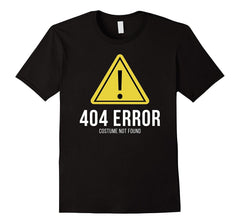 404 Error Costume Not Found: Funny Halloween Costume T-Shirt