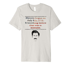 Funny History Began July 4th 1776 Premium T-Shirt 624878