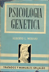 Libro usado en venta: Psicologia genetica de Alberto L. Merani; editorial Grijalbo impreso en 1962 realizamos envios a todo el mundo.1