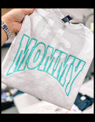 Mommy Shirt & Crewneck (embroidery)