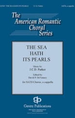 The Sea Hath Its Pearls SATB - J.C.D. Parker, ed. David P. DeVenney