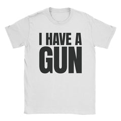 A-or-B-Tees T-Shirt White / S I Have A Gun T-Shirt