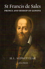 St Francis de Sales: Prince and Bishop of Geneva (Cana Press)