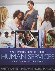 An Overview of the Human Services, Paperback, 2 Edition by Kanel, Kristi