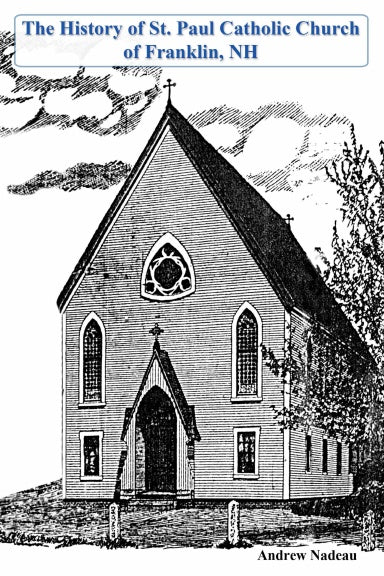 The History of St. Paul Catholic Church of Franklin, NH