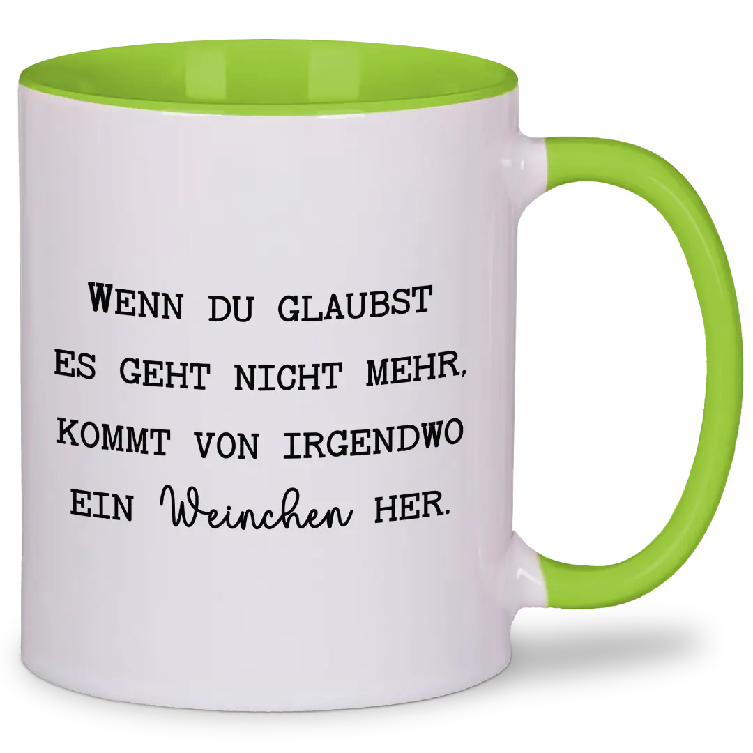 Wenn du denkst es geht nicht mehr - Tasse #farbe_gruen