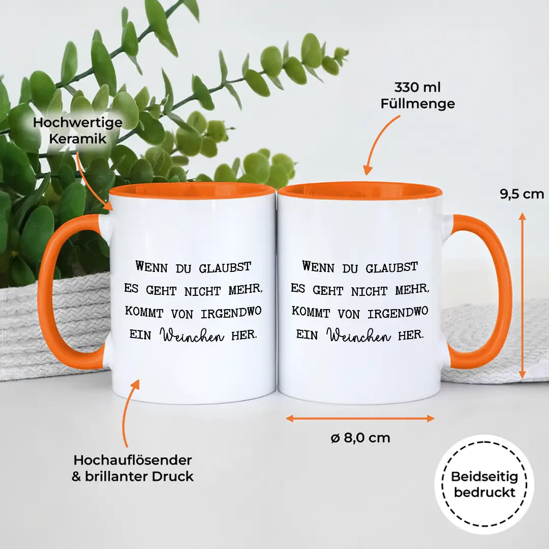 Wenn du denkst es geht nicht mehr - Tasse #farbe_orange