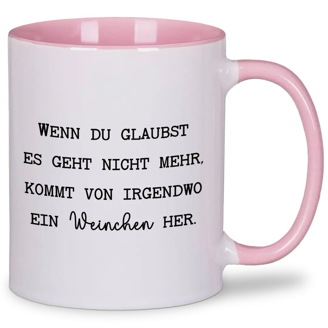 Wenn du denkst es geht nicht mehr - Tasse #farbe_rosa