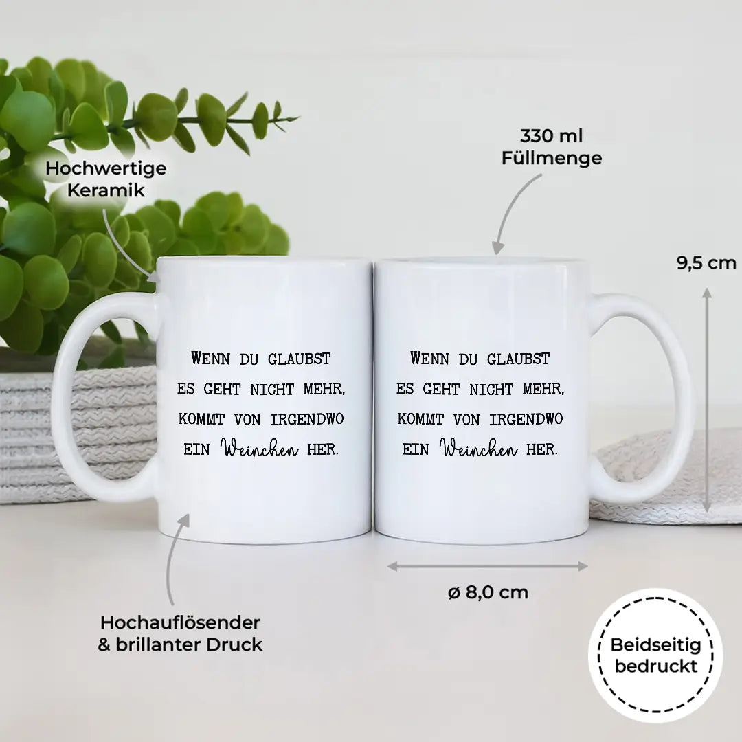 Wenn du denkst es geht nicht mehr - Tasse #farbe_weiss