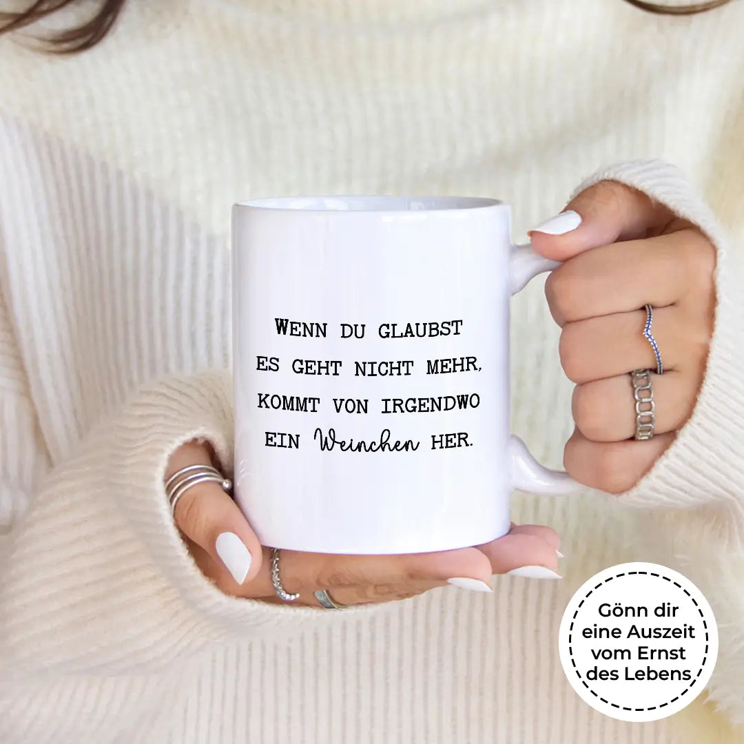 Wenn du denkst es geht nicht mehr - Tasse #farbe_weiss