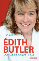 AUBUT, Lise: Édith Butler - La fille de Paquetville