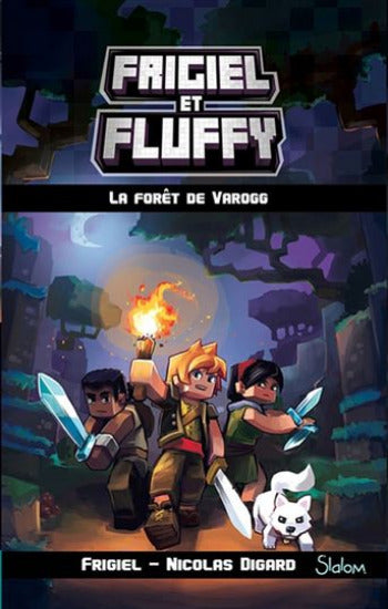 FRIGIEL; DIGARD, Nicolas: Frigiel et Fluffy  Tome 3 : La forêt de Varogg