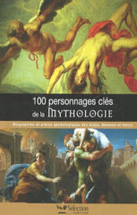 DAY, Malcolm: 100 personnages clés de la mythologie