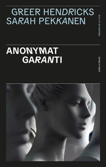 HENDRICKS, Greer; PEKKANEN, Sarah: Anonymat garanti