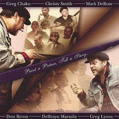 Greg Chako - Paint A Picture Tell A Story;