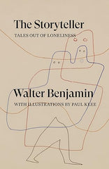 Walter Benjamin: The Storyteller