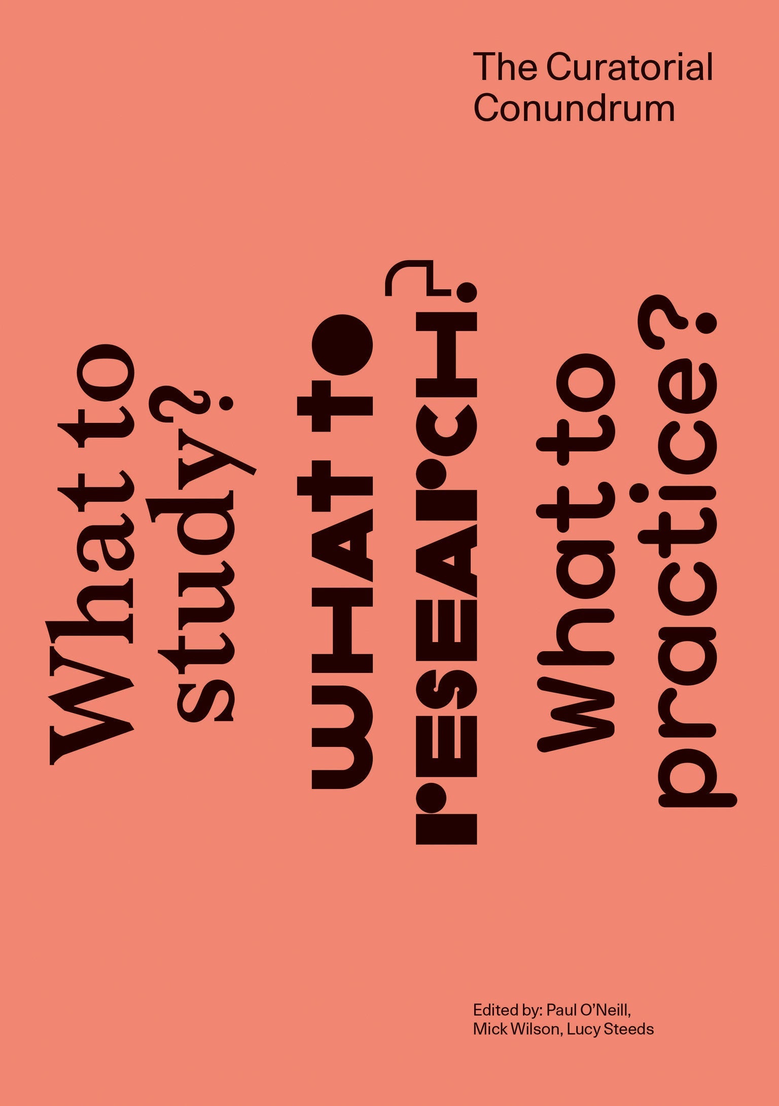 The Curatorial Conundrum - What to Study? What to Research? What to Practice?