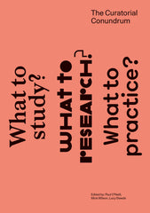 The Curatorial Conundrum - What to Study? What to Research? What to Practice?