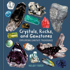 Crystals, Rocks, and Gemstones : Exploring Earth's Treasures-9781984863614