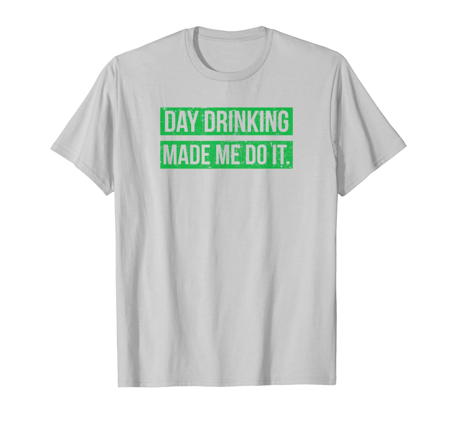 Day Drinking Made Me Do It Funny Sunday Funday T-Shirt-16814