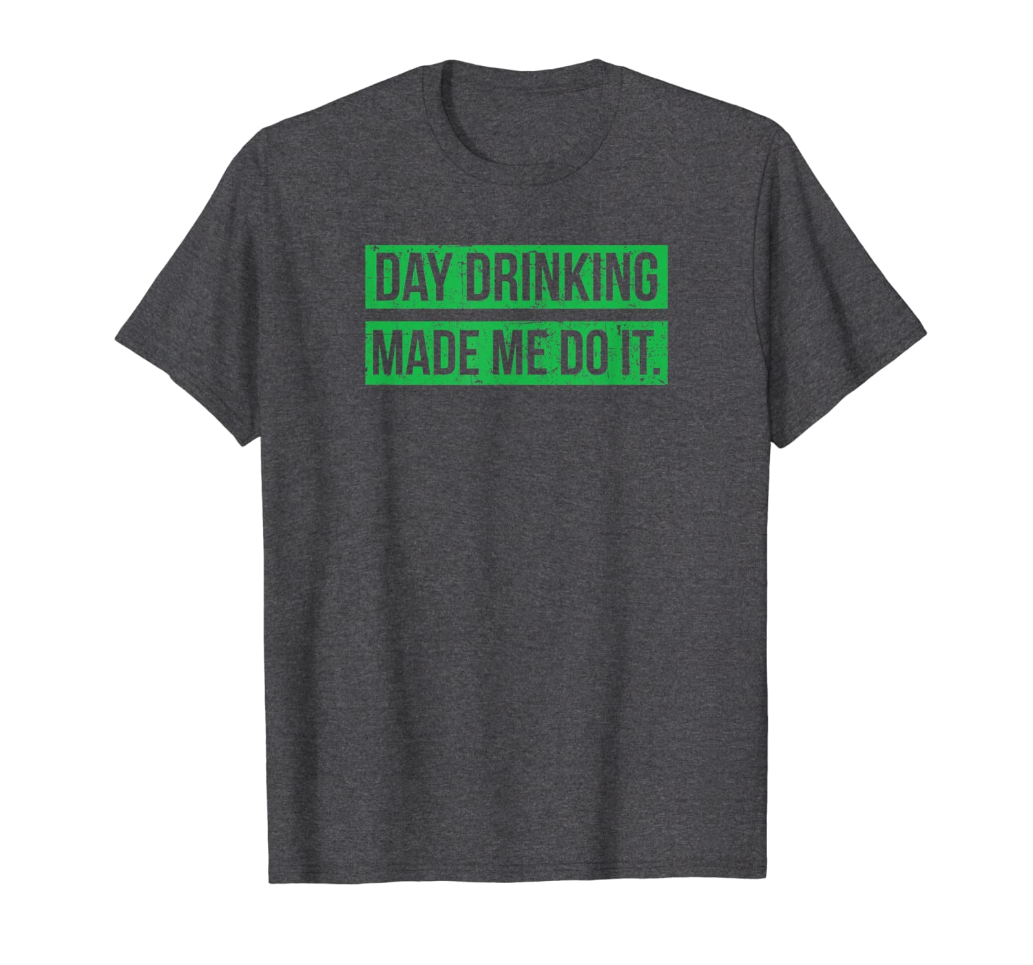 Day Drinking Made Me Do It Funny Sunday Funday T-Shirt-16814