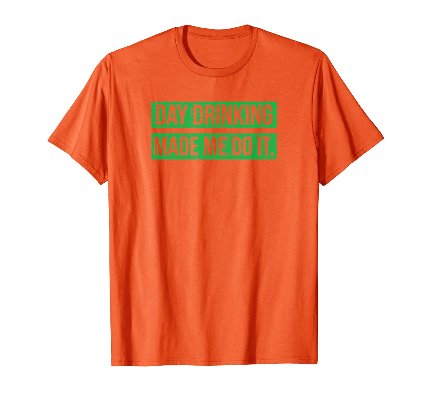 Day Drinking Made Me Do It Funny Sunday Funday T-Shirt-16814