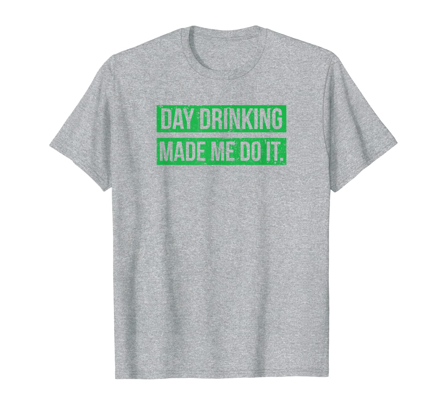Day Drinking Made Me Do It Funny Sunday Funday T-Shirt-16814