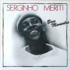 Serginho Meriti - Bons Momentos