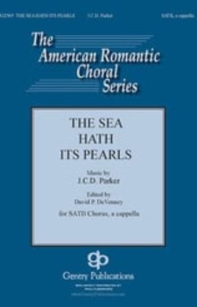 The Sea Hath Its Pearls SATB - J.C.D. Parker, ed. David P. DeVenney