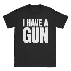 A-or-B-Tees T-Shirt Black / S I Have A Gun T-Shirt