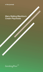 Mary Walling Blackburn: Cream Psychosis