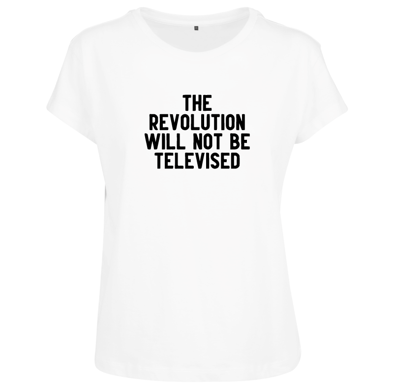 T-shirt femme Revolution will not be televised