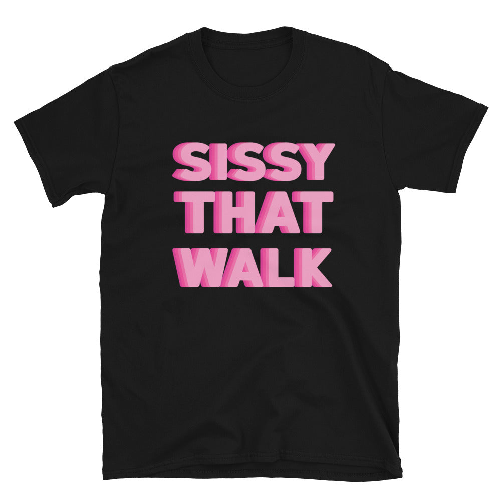 Black Sissy That Walk T-Shirt by Queer In The World Originals sold by Queer In The World: The Shop - LGBT Merch Fashion